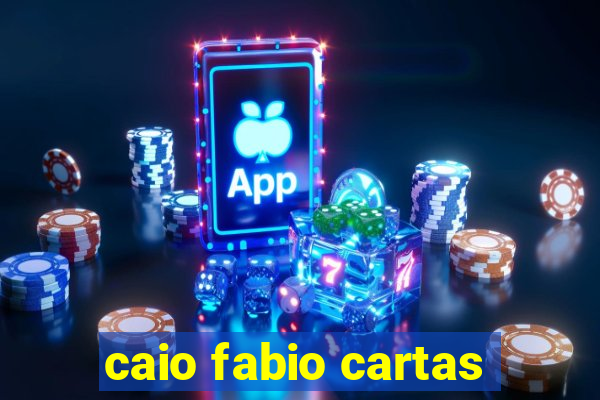 caio fabio cartas